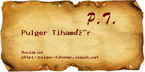 Pulger Tihamér névjegykártya
